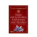 Magie mit Kristallen, Edelsteinen und Metallen