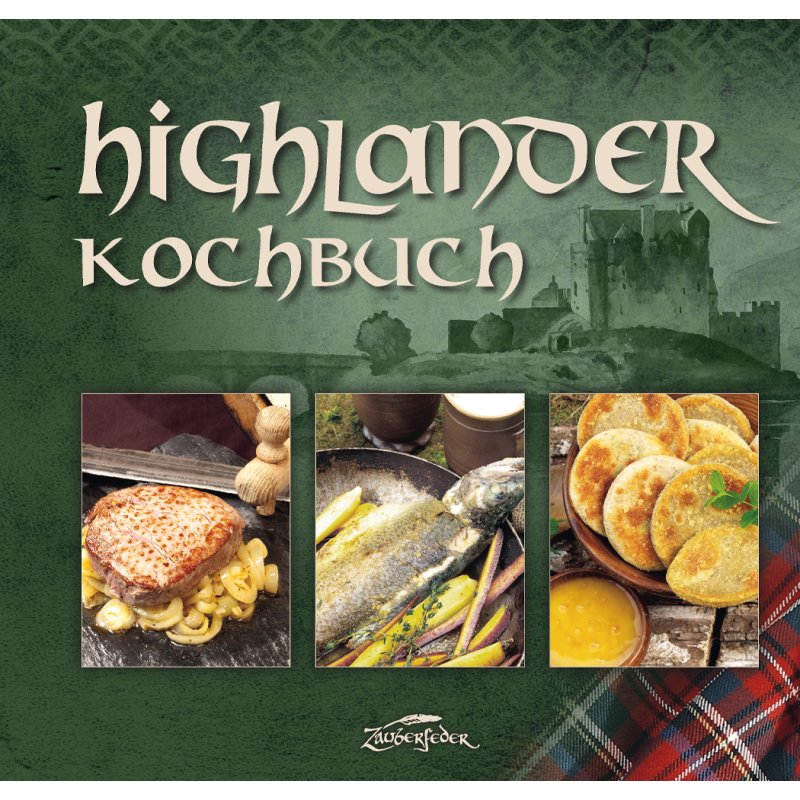 Highlander Cookbook - Cooking Like the Scots