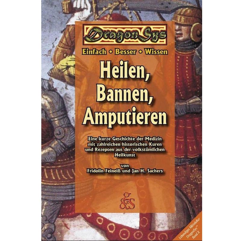 Living Middle Ages - Healing, Banishing, Amputating