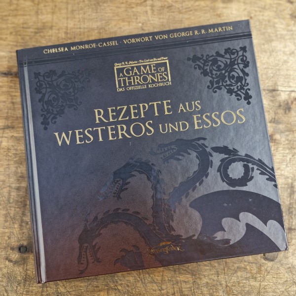 Rezepte aus Westeros und Essos – Das offizielle A Game of Thrones Kochbuch