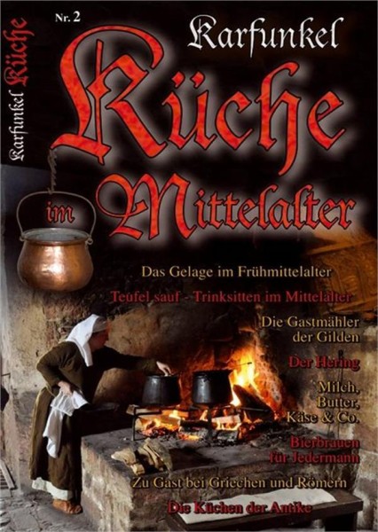 Karfunkel Küche im Mittelalter Nr. 2 Das Gelage im Frühmittelalter