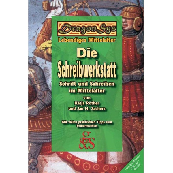 Die Schreibwerkstatt - Schrift und Schreiben im Mittelalter